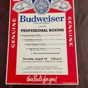 1986 August 14. Budweiser Professional Boxing. Washington State fights at the Edmonds Community College Gym featuring Virgil Hill, Freddie Roach, Greg Richardson, and Olympian Robert Shannon. 14" x 20" cardboard poster.