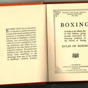 American Sports Publishing Co. - Spalding's Athletic Library. Boxing. A Guide to the Manly Art of Self Defense, giving accurate instructions for becoming proficient in the Science of Boxing