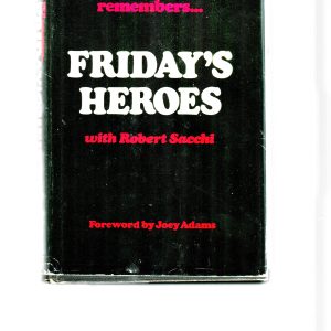 Pep, Willie 'Willie Pep remembers FRIDAY's HEROES