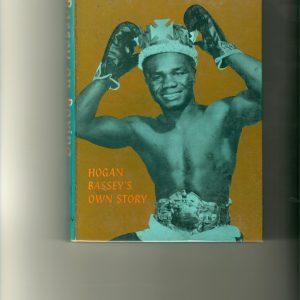 Bassey, Hogan - Bassey on Boxing. Hogan Bassey's Own Story