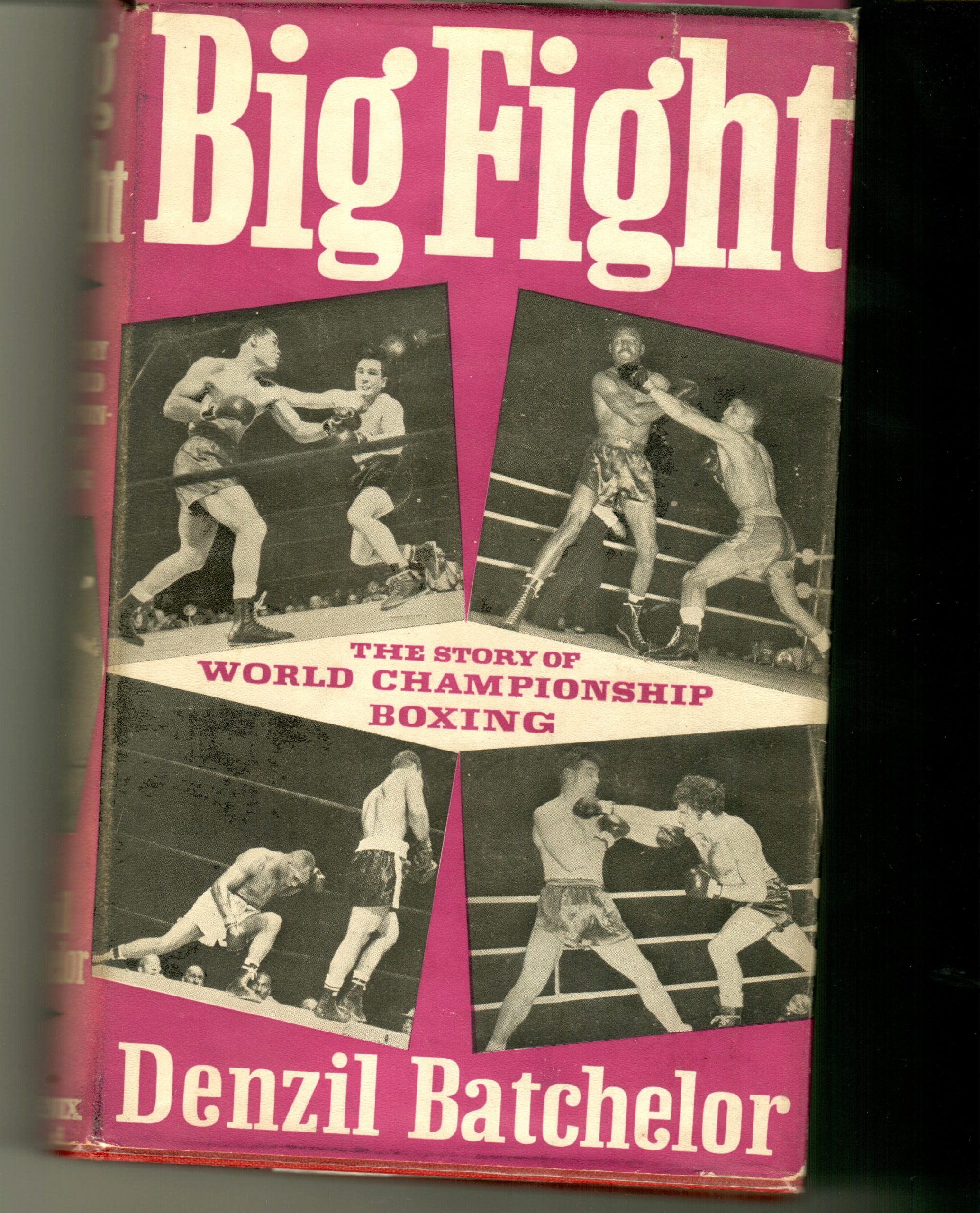 Batchelor, Denzil - Big Fight. The Story of World Championship Boxing