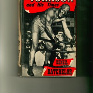 Batchelor, Denzil - Jack Johnson and His Times