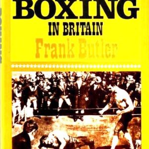 Butler, Frank - A History of Boxing in Britain. INSCRIBED by author
