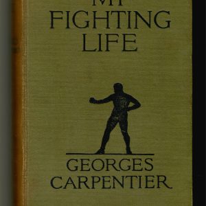 Carpentier, Georges ‘My Fighting Life’ 1920 1st ed. 253 pages.