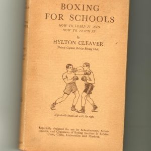Cleaver, Hylton 'Boxing For Schools. How to Learn It and How to Teach It. 1934 1st ed. 133-pages. VG in VG dust jacket