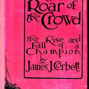 Corbett, James J. - The Roar of the Crowd