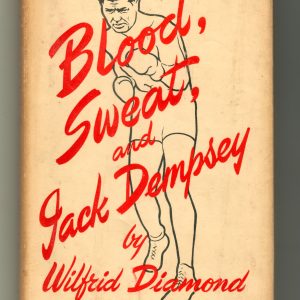 Diamond, Wilfred - Blood, Sweat and Jack Dempsey