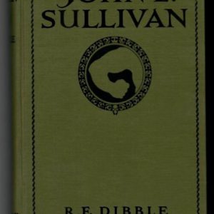 Dibble, R.F. - John L. Sullivan