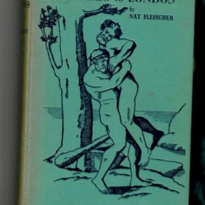 Fleischer, Nat - From Milo to Londos. The Story of Wrestling Through the Ages'