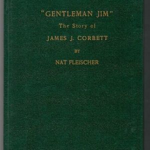 Fleischer, Nat - Gentleman Jim. The Story of James J. Corbett
