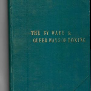 Furniss, Harry - The By Ways and Queer Ways of Boxing