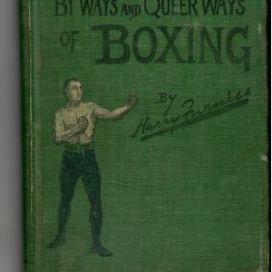 Furniss, Harry - The By Ways and Queer Ways of Boxing