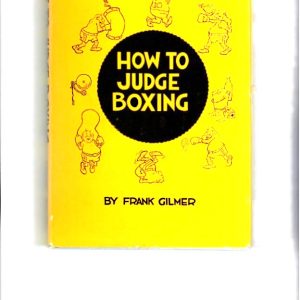 Gilmer, Frank - How to Judge Boxing