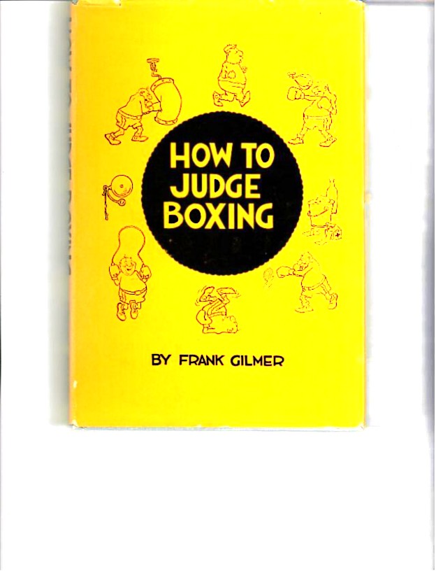 Gilmer, Frank - How to Judge Boxing