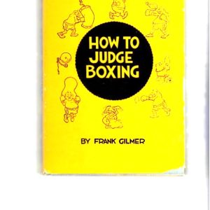 Gilmer, Frank - How to Judge Boxing