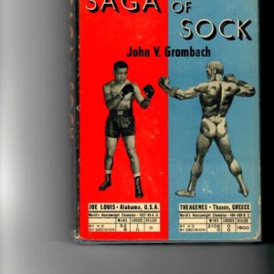 Grombach, John - The Saga of Sock. A Complete Story of Boxing