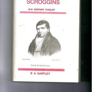 Hartley, R.A. - Jack Scroggins. 19th Century Pugilist.