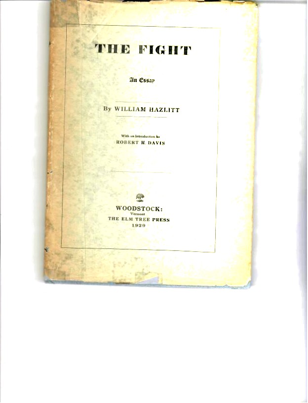Hazlitt, William - The Fight - Limited edition hardcovers ($75 & $35)