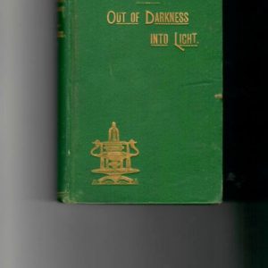 Hess, Joeseph - Life of Joseph F. Hess. Out of Darkness Into Light. An Autobiography of Joseph F. Hess, The Converted Prize-Fighter and Saloon Keeper. 1890 expanded version