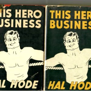 Hode, Hal - This Hero Business 1944 1st edition boxing novel