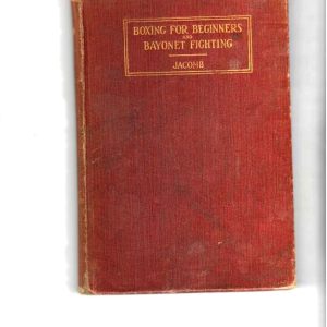 Jacomb, William J. - Boxing for Beginners and Bayonet Fighting