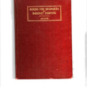 Jacomb, William J. - Boxing for Beginners and Bayonet Fighting