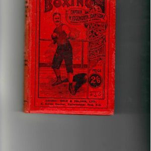 Johnstone, Capt. W. Edgeworth - Boxing. The Modern System of Glove Fighting. 1906 reprint
