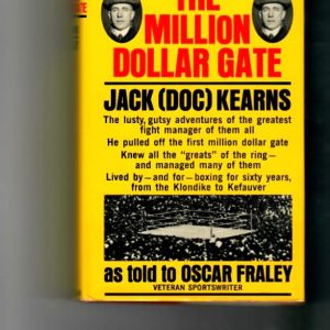 Kearns, Jack (Doc) - The Million Dollar Gate.