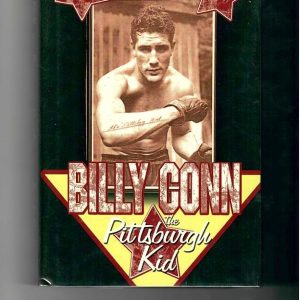 Kennedy, Paul - Billy Conn. The Pittsburgh Kid