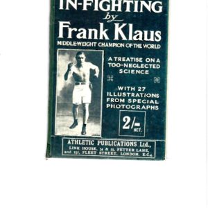 Klaus, Frank - The Art of Infighting. A Treatise on a Too-Neglected Science. With 27-Illustrations from Special Photographs