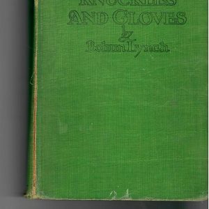 Lynch, Bohun - Knuckles and Gloves 1923 1st American edition