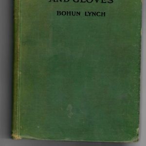 Lynch, Bohun - Knuckles and Gloves 1922 1st edition