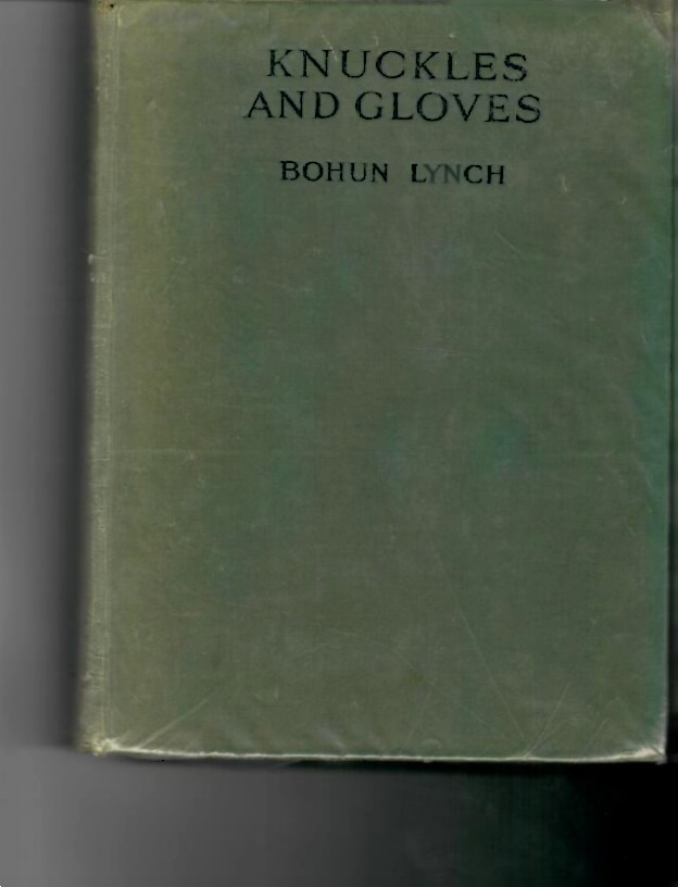 Lynch, Bohun - Knuckles and Gloves 1922 1st edition.