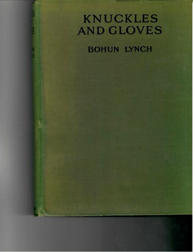 Lynch, Bohun - Knuckles and Gloves 1922 1st edition.