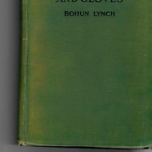 Lynch, Bohun - Knuckles and Gloves 1922 1st edition