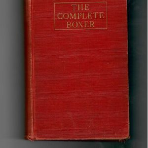 Lynch, Bohun - The Complete Boxer 1914 1st ed.