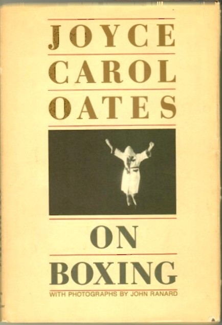 Oates, Joyce Carol 'On Boxing' 1987 1st ed.