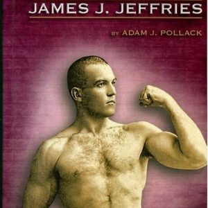 Pollack, Adam - In The Ring With James J. Jeffries