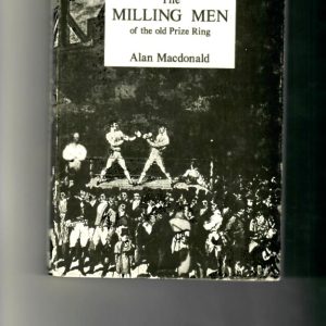 MacDonald, Alan - The Milling Men of the old Prize Ring