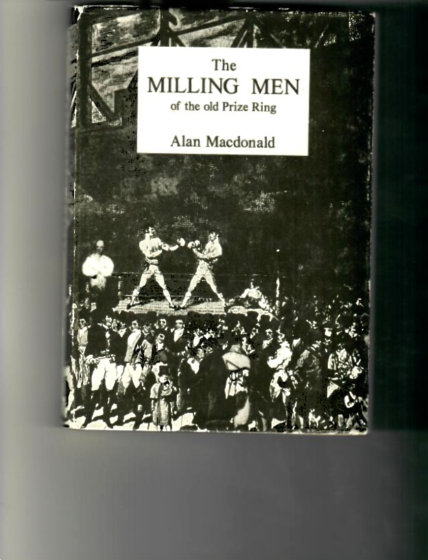 MacDonald, Alan - The Milling Men of the old Prize Ring