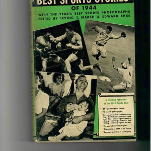 Marsh, Irving & Ehre, Edward - Best Sports Stories of 1944