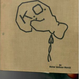 Merrill, Walter - K.O. - Several INSCRIPTIONS