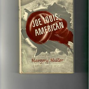 Miller, Margery - Joe Louis: American 1945 1st edition VG/G
