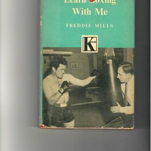 Mills, Freddie - Learn Boxing With Me. 1955 1st ed.
