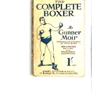 Moir, Gunner - The Complete Boxer New & Revised Edition c1914