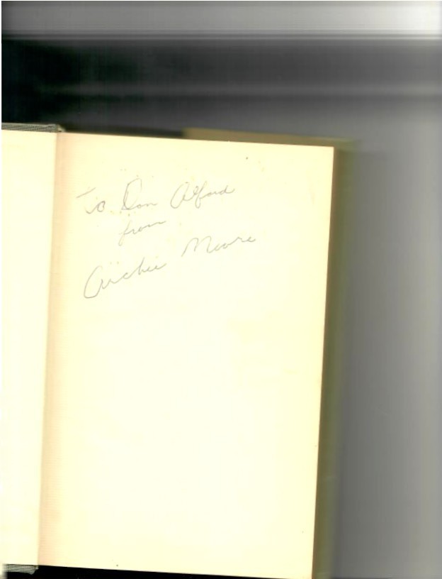 Moore, Archie 'Any Boy Can. The Archie Moore Story. 1971 1st ed, 263 pages. INSCRIBED - To Don Alford from Archie Moore - Image 2