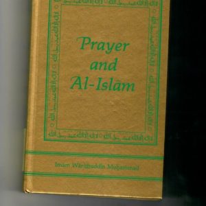 Muhammad, Imam Warithuddin - Prayer and Al-Islam