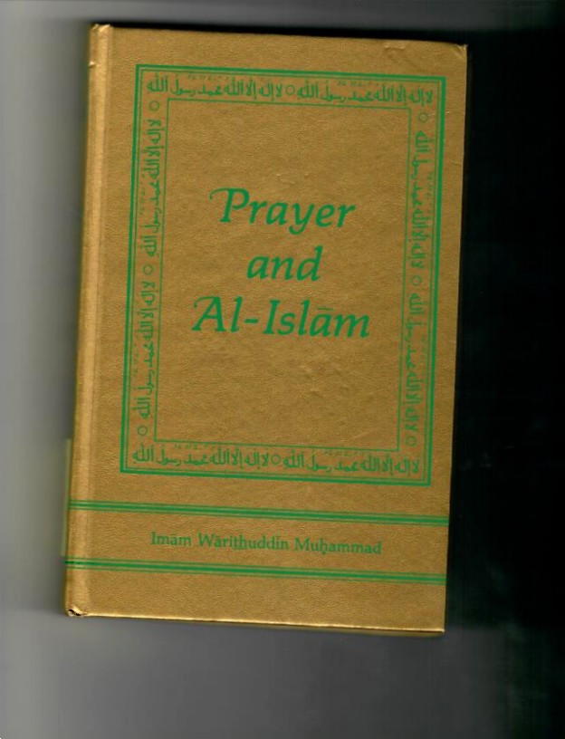 Muhammad, Imam Warithuddin - Prayer and Al-Islam