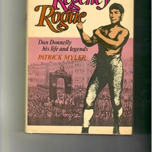 Myler, Patrick - Regency Rogue. Dan Donnelly his Life and Legends