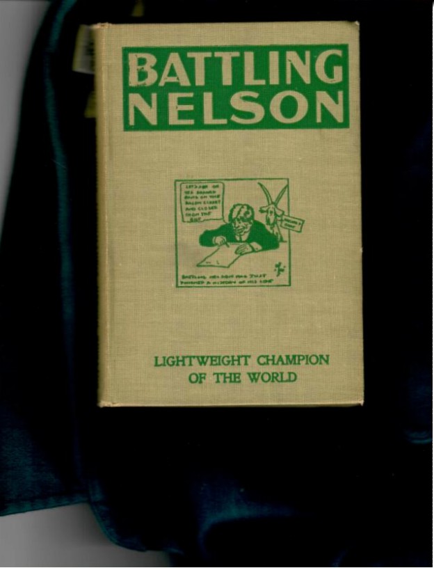 Nelson, Battling - Life, Battles and Career of Battling Nelson, Lightweight Champion of the World